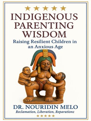 cover image of Indigenous Parenting Wisdom